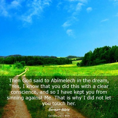 Picture 03 - Genesis 20:6 BSB - Then God said to Abimelech in the dream, “Yes, - Bible Verse Picture