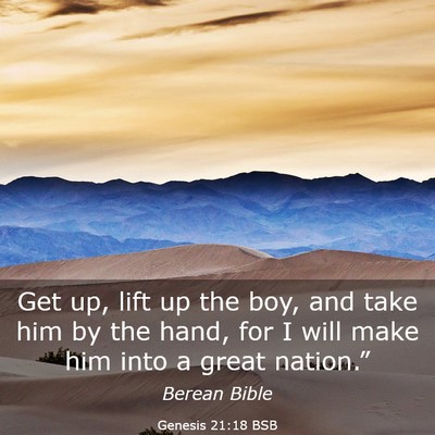 Picture 03 - Genesis 21:18 BSB - Get up, lift up the boy, and take him by the - Bible Verse Picture