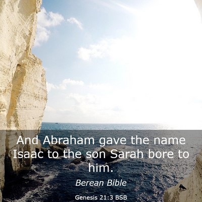 Picture 03 - Genesis 21:3 BSB - And Abraham gave the name Isaac to the son Sarah - Bible Verse Picture