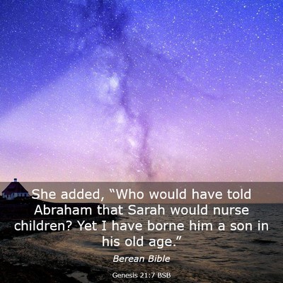 Picture 03 - Genesis 21:7 BSB - She added, “Who would have told Abraham that - Bible Verse Picture
