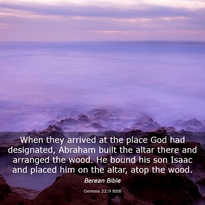 Picture 03 - Genesis 22:9 BSB - When they arrived at the place God had - Bible Verse Picture