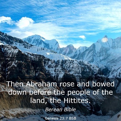 Picture 03 - Genesis 23:7 BSB - Then Abraham rose and bowed down before the - Bible Verse Picture