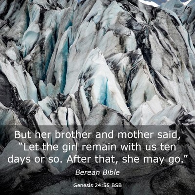 Picture 03 - Genesis 24:55 BSB - But her brother and mother said, “Let the girl - Bible Verse Picture