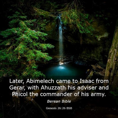 Picture 03 - Genesis 26:26 BSB - Later, Abimelech came to Isaac from Gerar, with - Bible Verse Picture