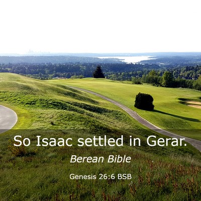Picture 03 - Genesis 26:6 BSB - So Isaac settled in - Bible Verse Picture