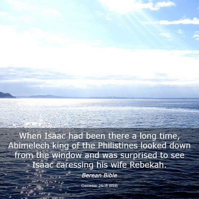 Picture 03 - Genesis 26:8 BSB - When Isaac had been there a long time, Abimelech - Bible Verse Picture