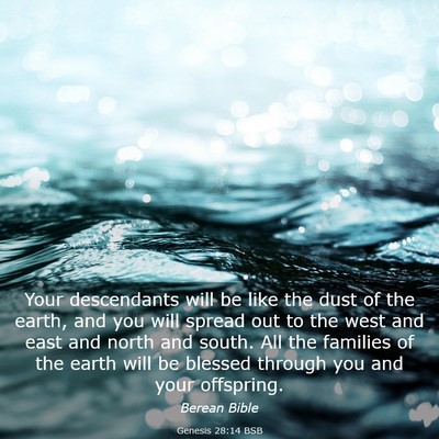 Picture 03 - Genesis 28:14 BSB - Your descendants will be like the dust of the - Bible Verse Picture