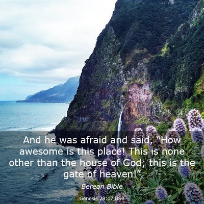 Picture 03 - Genesis 28:17 BSB - And he was afraid and said, “How awesome is - Bible Verse Picture