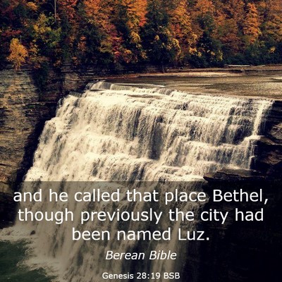 Picture 03 - Genesis 28:19 BSB - and he called that place Bethel, though - Bible Verse Picture