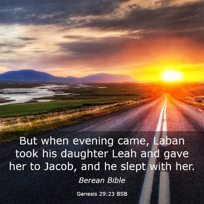 Picture 03 - Genesis 29:23 BSB - But when evening came, Laban took his daughter - Bible Verse Picture