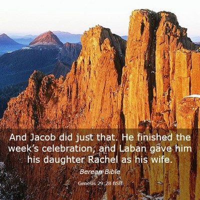 Picture 03 - Genesis 29:28 BSB - And Jacob did just that. He finished the week’s - Bible Verse Picture
