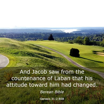 Picture 03 - Genesis 31:2 BSB - And Jacob saw from the countenance of Laban that - Bible Verse Picture