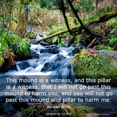 Picture 03 - Genesis 31:52 BSB - This mound is a witness, and this pillar is a - Bible Verse Picture