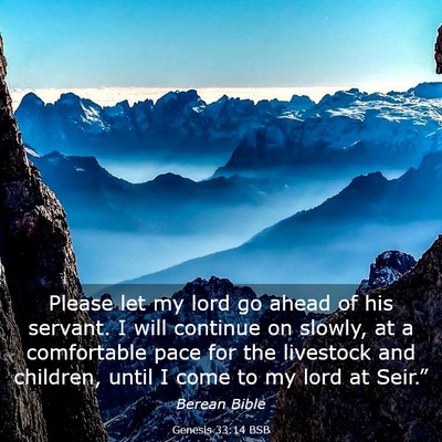Picture 03 - Genesis 33:14 BSB - Please let my lord go ahead of his servant. I - Bible Verse Picture