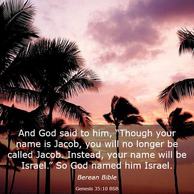 Picture 03 - Genesis 35:10 BSB - And God said to him, “Though your name is - Bible Verse Picture