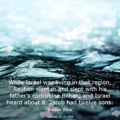 Picture 03 - Genesis 35:22 BSB - While Israel was living in that region, Reuben - Bible Verse Picture