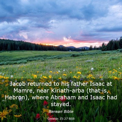 Picture 03 - Genesis 35:27 BSB - Jacob returned to his father Isaac at Mamre, near - Bible Verse Picture