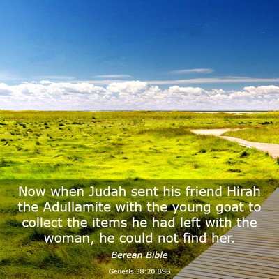 Picture 03 - Genesis 38:20 BSB - Now when Judah sent his friend Hirah the - Bible Verse Picture