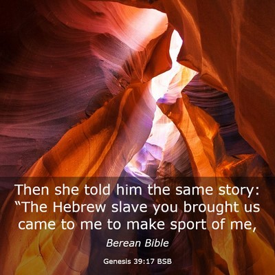 Picture 03 - Genesis 39:17 BSB - Then she told him the same story: “The Hebrew - Bible Verse Picture