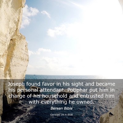 Picture 03 - Genesis 39:4 BSB - Joseph found favor in his sight and became his - Bible Verse Picture