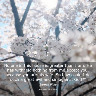 Picture 03 - Genesis 39:9 BSB - No one in this house is greater than I am. He has - Bible Verse Picture