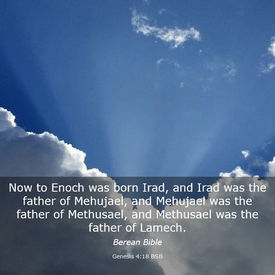 Picture 03 - Genesis 4:18 BSB - Now to Enoch was born Irad, and Irad was the - Bible Verse Picture