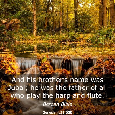 Picture 03 - Genesis 4:21 BSB - And his brother’s name was Jubal; he was the - Bible Verse Picture