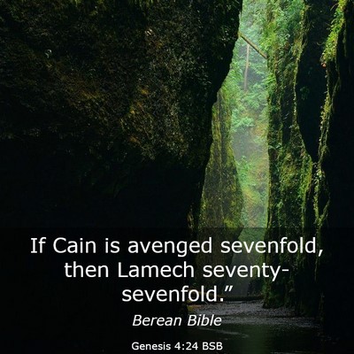 Picture 03 - Genesis 4:24 BSB - If Cain is avenged sevenfold, then Lamech - Bible Verse Picture