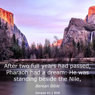 Picture 03 - Genesis 41:1 BSB - After two full years had passed, Pharaoh had a - Bible Verse Picture