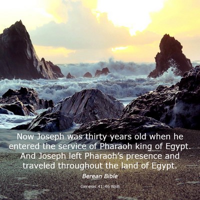 Picture 03 - Genesis 41:46 BSB - Now Joseph was thirty years old when he entered - Bible Verse Picture