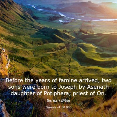 Picture 03 - Genesis 41:50 BSB - Before the years of famine arrived, two sons were - Bible Verse Picture