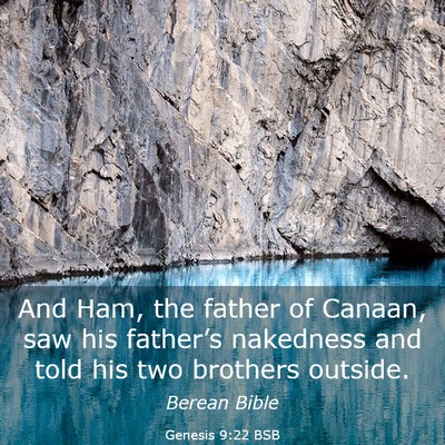 Picture 03 - Genesis 9:22 BSB - And Ham, the father of Canaan, saw his father’s - Bible Verse Picture
