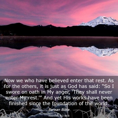 Picture 03 - Hebrews 4:3 BSB - Now we who have believed enter that rest. As for - Bible Verse Picture