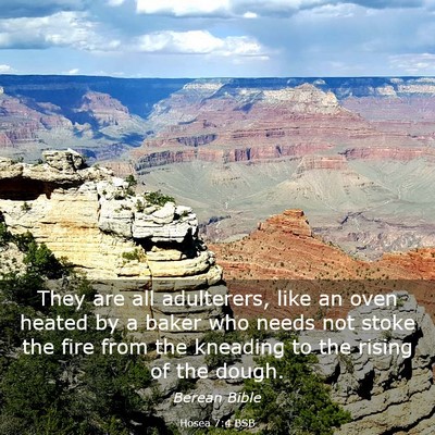 Picture 03 - Hosea 7:4 BSB - They are all adulterers, like an oven heated by a - Bible Verse Picture