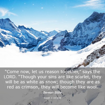 Picture 03 - Isaiah 1:18 BSB - “Come now, let us reason together,” says the - Bible Verse Picture