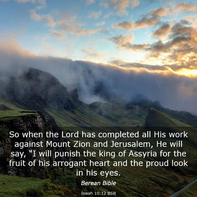 Picture 03 - Isaiah 10:12 BSB - So when the Lord has completed all His work - Bible Verse Picture