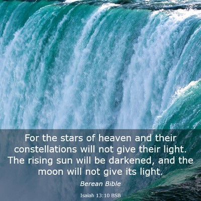 Picture 03 - Isaiah 13:10 BSB - For the stars of heaven and their constellations - Bible Verse Picture