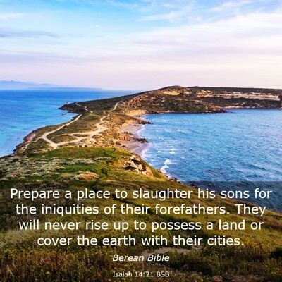 Picture 03 - Isaiah 14:21 BSB - Prepare a place to slaughter his sons for the - Bible Verse Picture