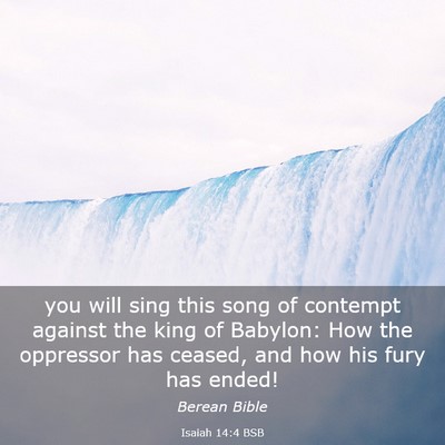 Picture 03 - Isaiah 14:4 BSB - you will sing this song of contempt against the - Bible Verse Picture