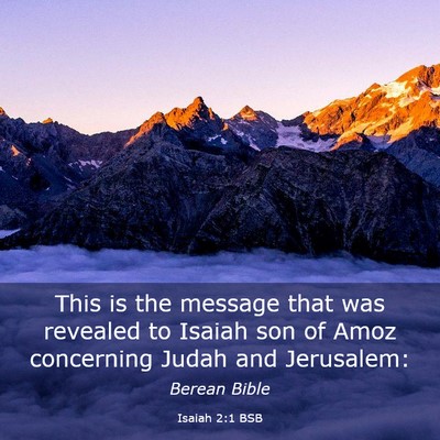 Picture 03 - Isaiah 2:1 BSB - This is the message that was revealed to Isaiah - Bible Verse Picture