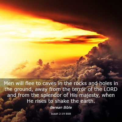 Picture 03 - Isaiah 2:19 BSB - Men will flee to caves in the rocks and holes in - Bible Verse Picture