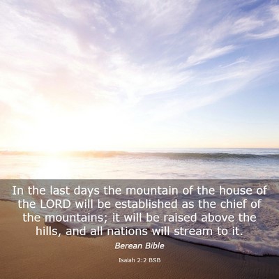 Picture 03 - Isaiah 2:2 BSB - In the last days the mountain of the house of the - Bible Verse Picture