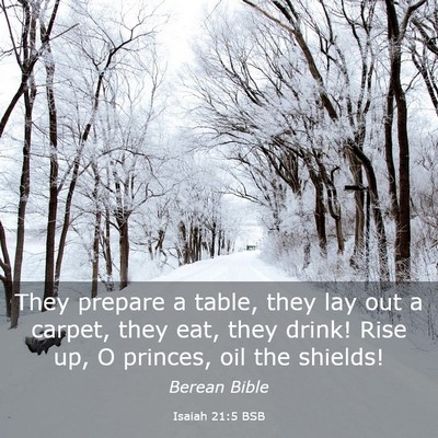 Picture 03 - Isaiah 21:5 BSB - They prepare a table, they lay out a carpet, they - Bible Verse Picture