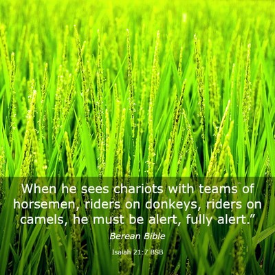 Picture 03 - Isaiah 21:7 BSB - When he sees chariots with teams of horsemen, - Bible Verse Picture