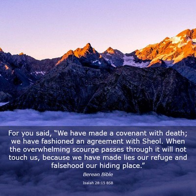 Picture 03 - Isaiah 28:15 BSB - For you said, “We have made a covenant with - Bible Verse Picture