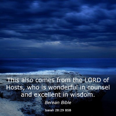 Picture 03 - Isaiah 28:29 BSB - This also comes from the LORD of Hosts, who is - Bible Verse Picture