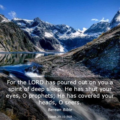 Picture 03 - Isaiah 29:10 BSB - For the LORD has poured out on you a spirit of - Bible Verse Picture