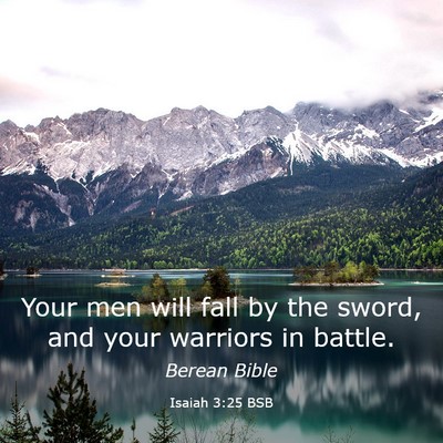 Picture 03 - Isaiah 3:25 BSB - Your men will fall by the sword, and your - Bible Verse Picture