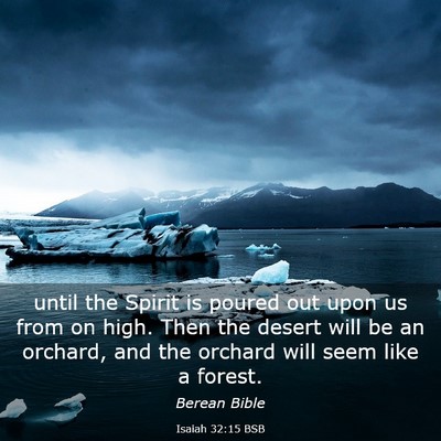 Picture 03 - Isaiah 32:15 BSB - until the Spirit is poured out upon us from on - Bible Verse Picture
