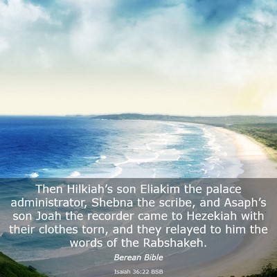 Picture 03 - Isaiah 36:22 BSB - Then Hilkiah’s son Eliakim the palace - Bible Verse Picture